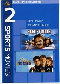 Semi-Tough  / Johnny Be Good