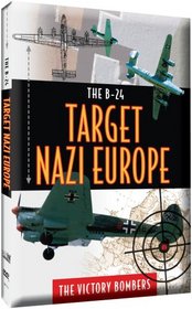 B24-Target Nazi Europe-Victory Bombers