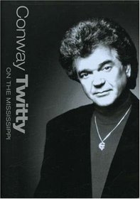 Conway Twitty - On the Mississippi