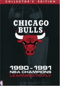 Chicago Bulls 1991 NBA Champions - Learning to Fly