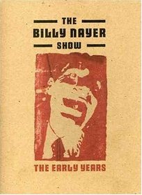 The Billy Nayer Show, The Early Years