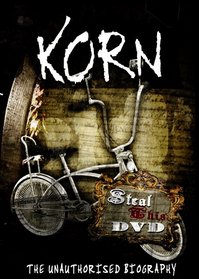 Korn: Steal This DVD - The Unauthorized Biography