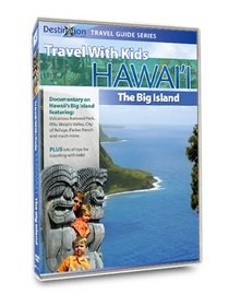 Travel With Kids - Hawaii: The Big Island of Hawaii