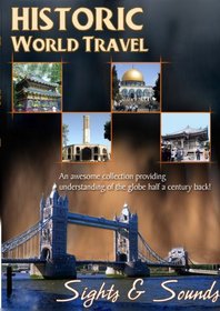 Historic World Travel  Sights & Sounds
