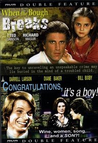 When the Bough BREAKS+CONGRATULATION, It's a boy[DOUBLE FEATURE]