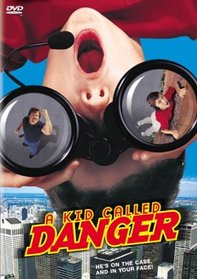 A Kid Called Danger