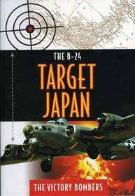 B24-Target Japan-Victory Bombers