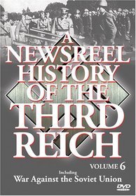 A Newsreel History of the Third Reich, Vol. 6