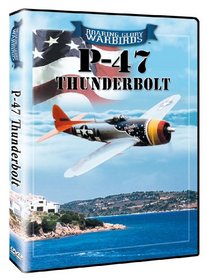 Roaring Glory Warbirds: P-47 Thunderbolt