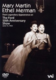 Mary Martin and Ethel Merman - Their Legendary Appearance on the Ford 50th Anniversary Show