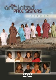 The Anointed Pace Sisters: Return