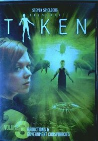 Taken: Volume 3: Abductions and Government Conspiracies