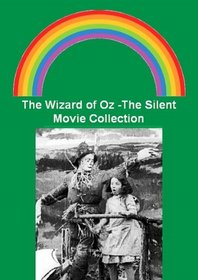 The Wizard of Oz -The Silent Movie Collection -His Majesty The Scarecrow of Oz / The Wonderful Wizard of Oz / The Patchwork Girl of Oz
