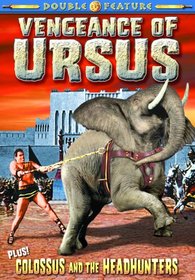 Gladiator Double Feature: Vengeance Of Ursus (1963) / Colossus and the Headhunters (1960)
