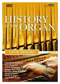 History of the Organ, Vol. 1: Latin Origins