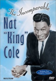 Nat King Cole - The Incomparable Nat King Cole, Vols. 1 & 2