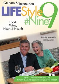 Graham Kerr Lifestyle #9 Vol. 8 Food, Wine, Heart and Health