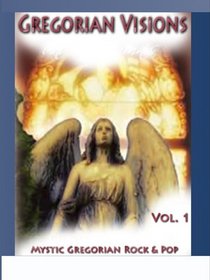 Gregorian Visions Vol.1 - Mystic Gregorian Rock & Pop
