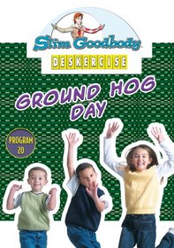 Slim Goodbody Deskercises: Ground Hog Day