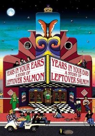 Years in Your Ears ...a story of Leftover Salmon