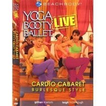 Yoga Booty Ballet Live: Cardio Cabaret, Burlesque Style!