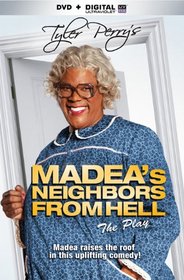 Tyler Perry's Madea's Neighbors From Hell (Play)