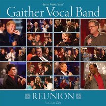 Gaither Vocal Band: Reunion, Volume Two