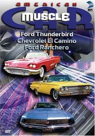 American MuscleCar: Ford Thunderbird/Chevrolet El Camino/Ford Ranchero