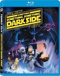 Family Guy Presents: Something Something Something Dark Side [Blu-ray]