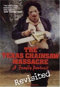 The Texas Chainsaw Massacre: Family Portrait Revisited
