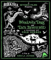 Woodlands Dark And Days Bewitched: A History Of Folk Horror