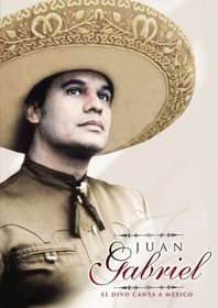 Juan Gabriel: El Divo Canta a Mexico