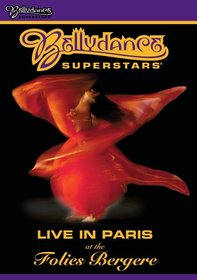 Bellydance Superstars Live in Paris at the Folies Bergere