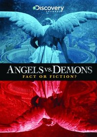 Angels vs. Demons: Fact or Fiction