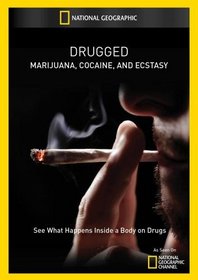 Drugged: Marijuana, Cocaine, and Ecstasy