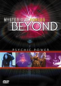 Mysterious Forces Beyond: Psychic Power