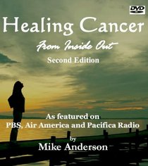 Healing Cancer From Inside Out - 2nd Edition