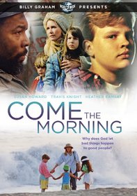 Billy Graham Presents: Come the Morning