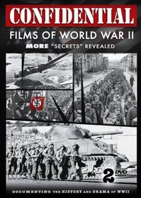 Confidential Films of World War II: More "Secrets" Revealed