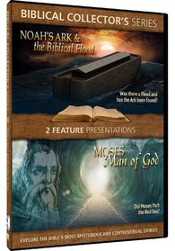 Biblical Collector's Series: Noah's Ark and the Biblical Flood/Moses - Man Of God
