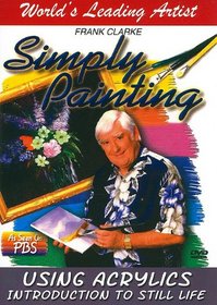 Simply Painting: Using Acrylics - Introduction to Still Life