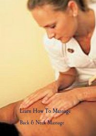 Learn How To Massage - Back & Neck Massage