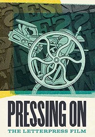 Pressing On: The Letterpress Film [Blu-ray]