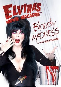 Elvira's Movie Macabre: Bloody Madness