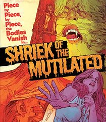 Shriek of the Mutilated [Blu-ray]