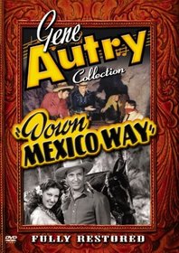 Gene Autry Collection: Down Mexico Way