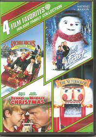 4 Film Favorites - Holiday Family Collection - Richie Rich's Christmas Wish / Jack Frost / Dennis The Menace Christmas / The Nutcracker