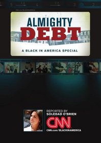 Almighty Debt: A Black in America Special