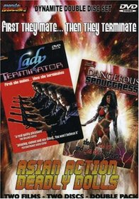 Asian Action Deadly Dolls: Lady Terminator/Dangerous Seductress