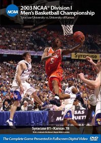 2003 NCAA Championship Syracuse vs. Kansas